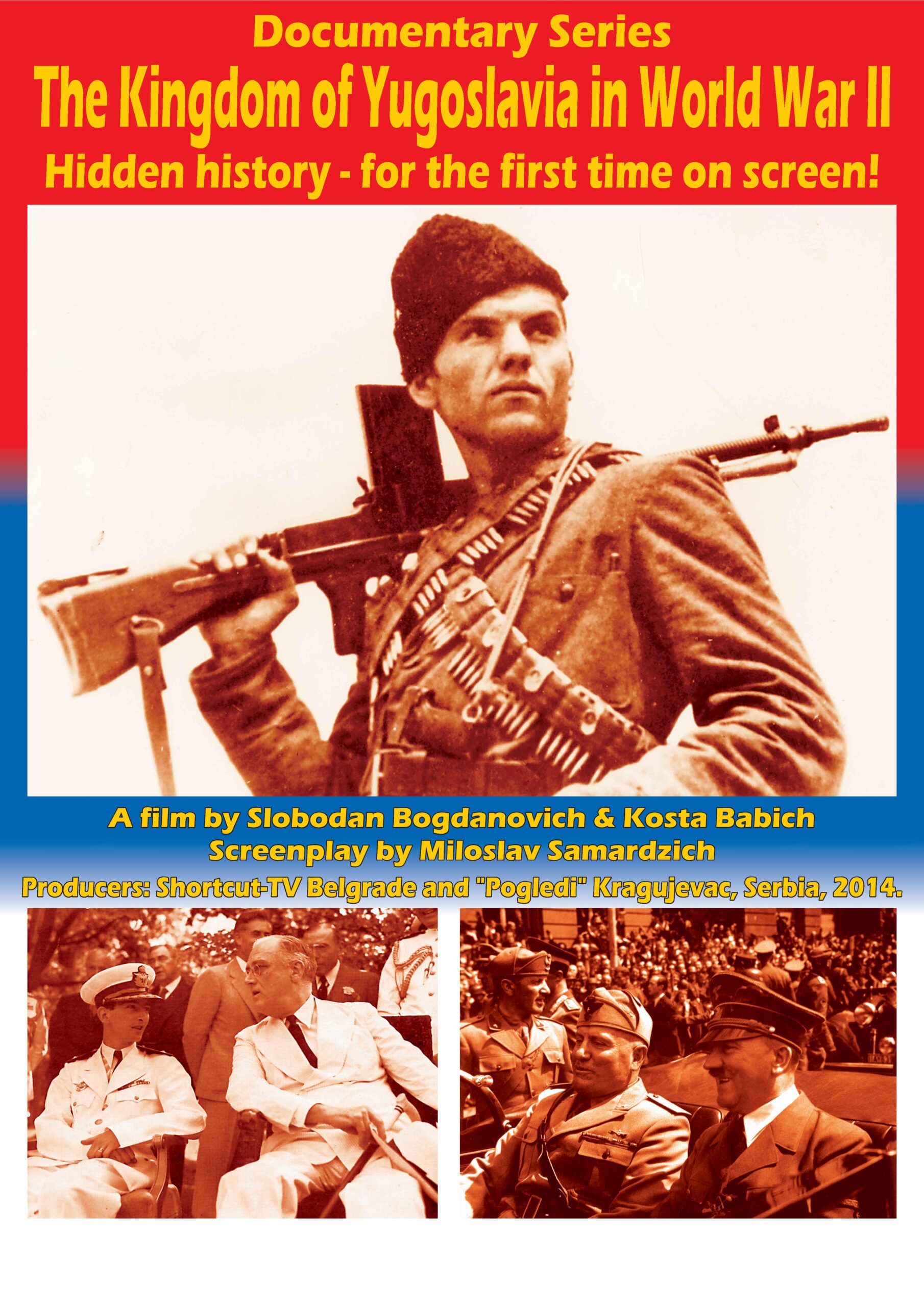 Presentation of a new documentary film series “The Kingdom of Yugoslavia in World War II” – Sunday, April 6, 2014