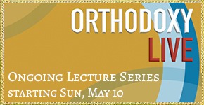 Lecture Series on Orthodoxy Life