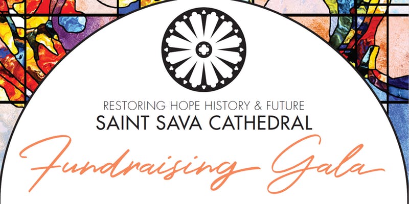 Saint Sava Cathedral Fundraising Gala – Ticket Sales Will End on November 2, 2018